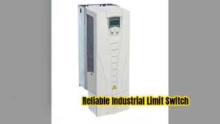ลิมิตสวิตช์อุตสาหกรรม ประสิทธิภาพที่เชื่อถือได้